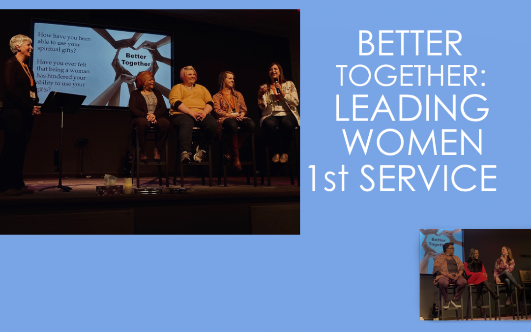 Better Together: Leading Women (1st Service)