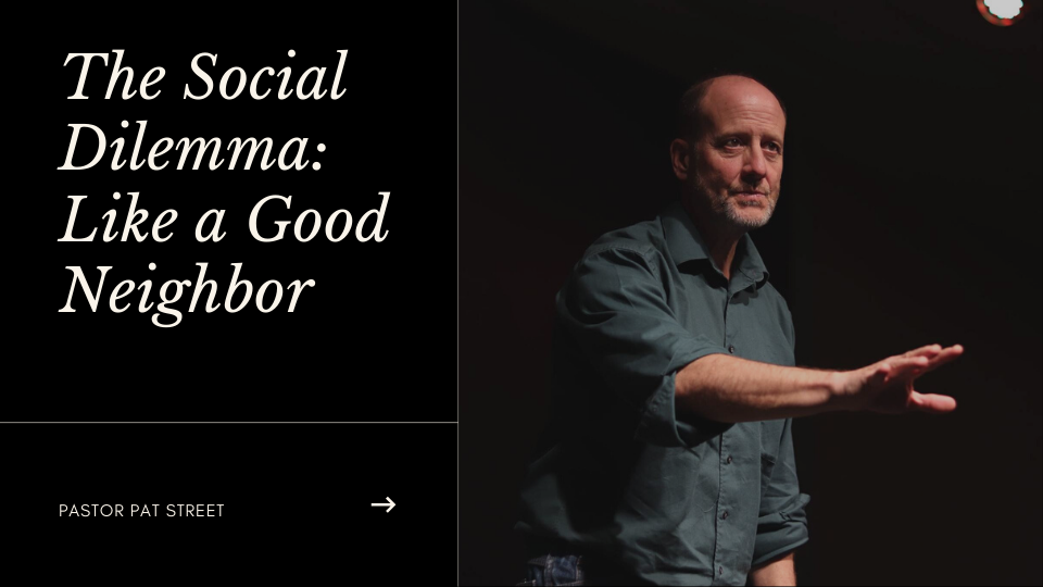 The Social Dilemma : Like a Good Neighbor